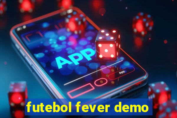 futebol fever demo